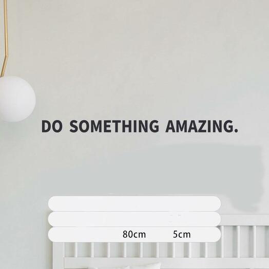 Наклейка интерьерная виниловая "Do something amazing" 80x5см
