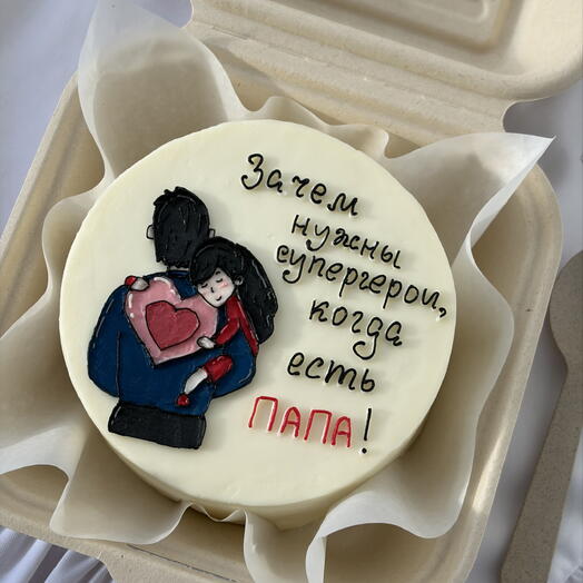 бенто торт для папы, зачем нужны супергерои, когда есть папа