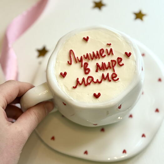 Торт в кружке «лучшей в мире маме»
