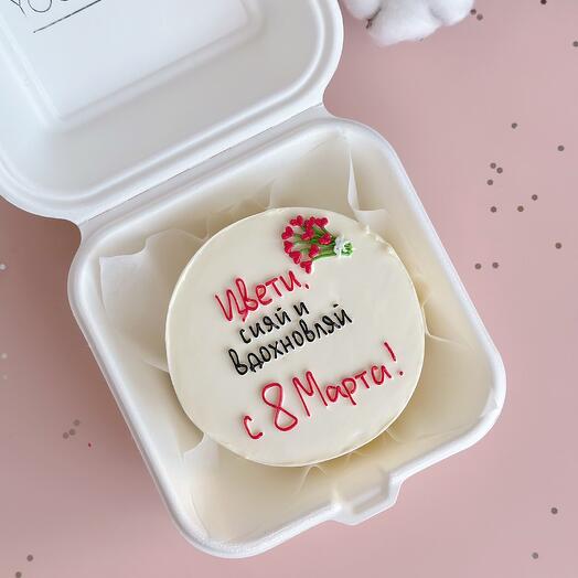 Бенто тортик на 8 марта «Цвети,сияй и вдохновляй»